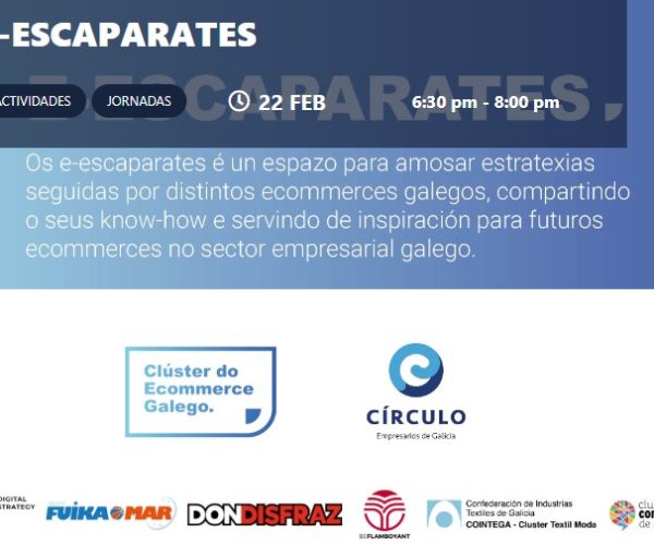 Círculo de Empresarios de Galicia y la Confederación de Industrias Textiles de Galicia (Cointega) organizan este jueves la sesión 'E-Escaparates: Jornada ecomerce sector moda'