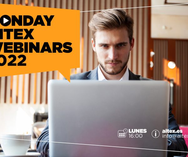 Vuelven los Monday AITEX Webinars con un programa completamente renovado para ofrecer formación gratuita a las empresas nacionales