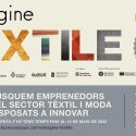 Abierta la convocatoria de la quinta edición del programa de Emprendimiento Reimagine Textile